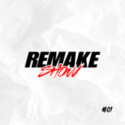 REMAKE SHOW 01